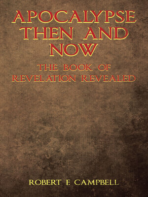 cover image of Apocalypse Then and Now the Book of Revelation Revealed